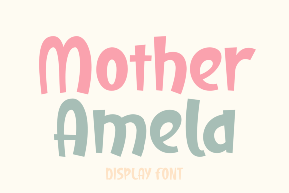 Mother Amela: A Playful Display Font for Creative Projects