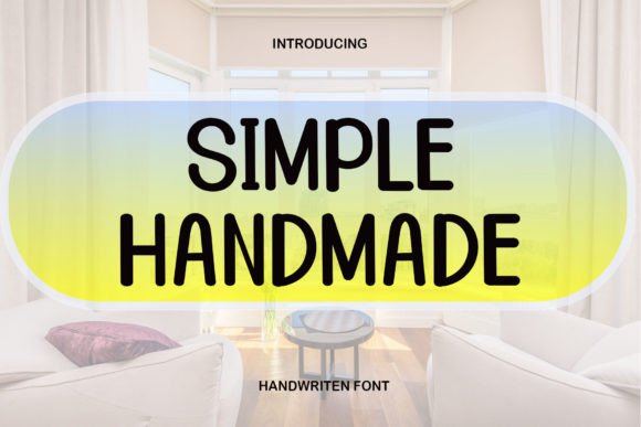Simple Handmade: The Display Font for Modern Projects